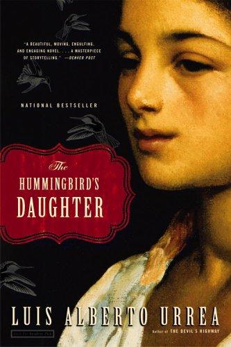 Luis Alberto Urrea: The Hummingbird's Daughter (Paperback, 2006, Back Bay Books)