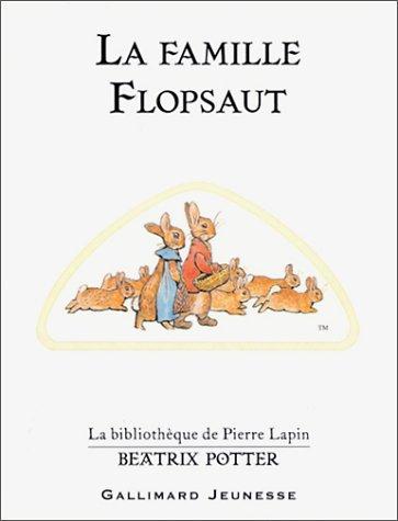 Beatrix Potter: La Famille Flopsaut (Paperback, 2002, Gallimard-Jeunesse)