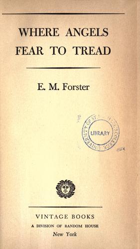 E. M. Forster: Where Angels Fear to Tread (1920, A. A. Knopf)