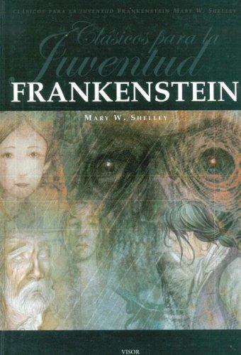 Frankestein (Clasicos Para La Juventud / Youth Classics) (Hardcover, Spanish language, 2005, Visor)