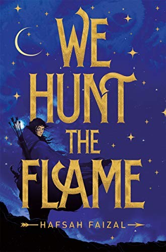 Hafsah Faizal: We Hunt the Flame (Paperback, 2019, Macmillan Children's Books)