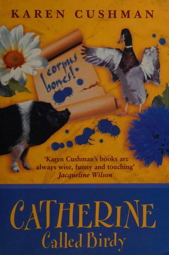 Karen Cushman: Catherine called Birdy (2001, Macmillan Children's)