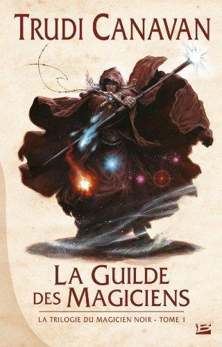 La Guilde des magiciens (French language, 2014, Bragelonne)