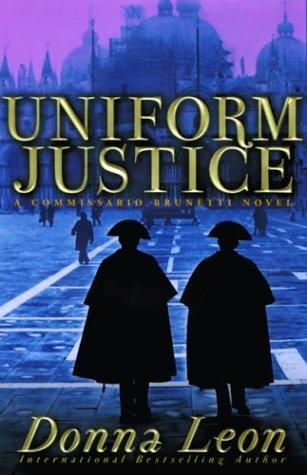 Donna Leon: Uniform justice (2003, Atlantic Monthly Press)