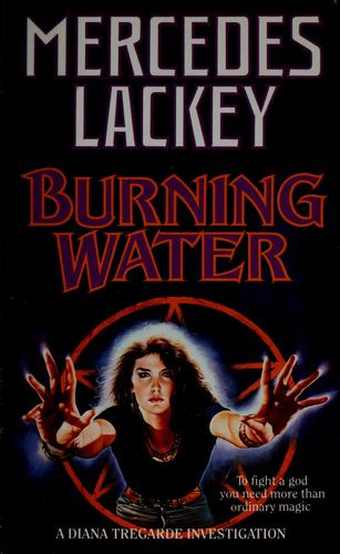 Mercedes Lackey: Burning water (1989, Tom Doherty Associates)