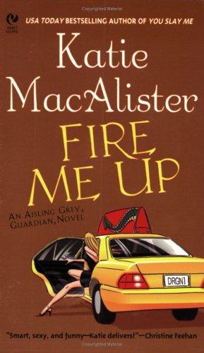 Katie MacAlister: Fire me up (2005, Signet Eclipse)