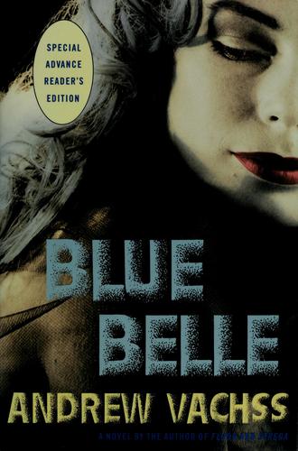 Andrew Vachss: Blue Belle (1988, Alfred A. Knopf)