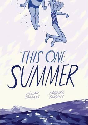 Mariko Tamaki, Jillian Tamaki: This One Summer (2015)