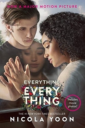 Nicola Yoon: Everything, Everything Movie Tie-in Edition (Hardcover, 2017, Delacorte Press)