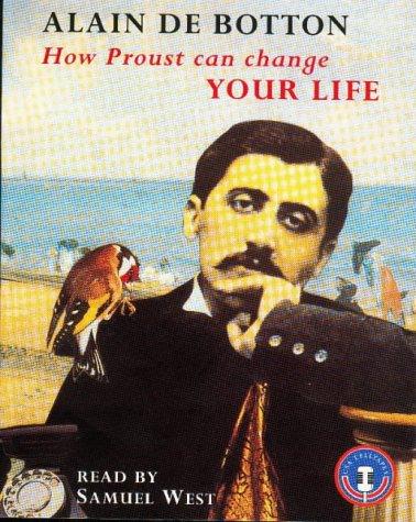 How Proust Can Change Your Life (AudiobookFormat, 2000, CSA WORD)