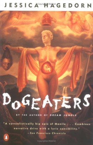 Jessica Tarahata Hagedorn: Dogeaters (Contemporary American Fiction) (Paperback, 1991, Penguin (Non-Classics))