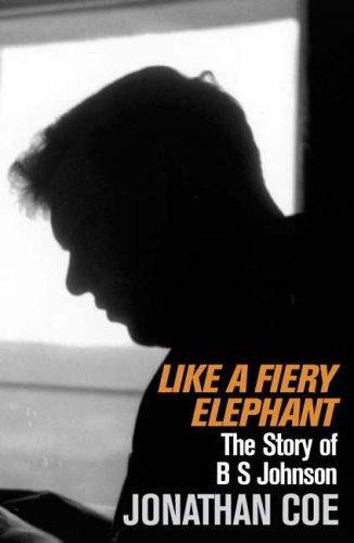 Jonathan Coe: Like A Fiery Elephant (Paperback, 2005, Picador)