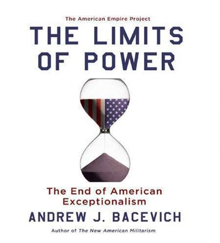 Andrew J. Bacevich, Eric Conger: The Limits of Power (AudiobookFormat, 2008, Macmillan Audio)