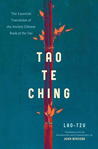 Lao Tzu, John Minford: Tao Te Ching (2018, Penguin Publishing Group, Viking)