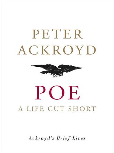 Peter Ackroyd: Poe (EBook, 2009, Knopf Doubleday Publishing Group)