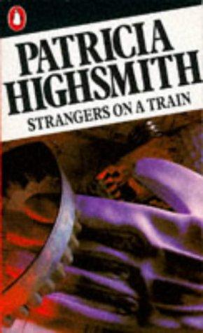 Strangers on a Train (Penguin Crime Fiction) (Paperback, 1979, Penguin (Non-Classics))