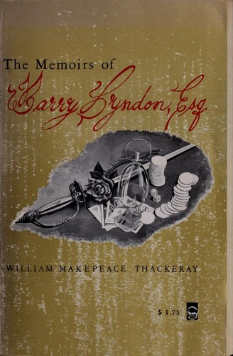 William Makepeace Thackeray: The memoirs of Barry Lyndon, esq. (1962, University of Nebraska Press)