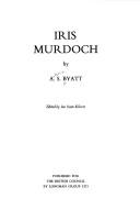 A. S. Byatt: Iris Murdoch (1976, Published for the British Council by Longman Group)