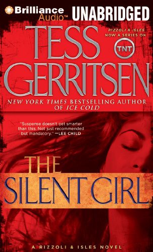 Tanya Eby, Tess Gerritsen: The Silent Girl (AudiobookFormat, 2012, Brilliance Audio)