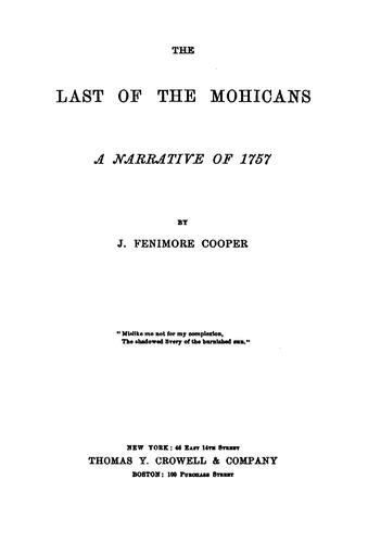 James Fenimore Cooper: The Last of the Mohicans: A Narrative of 1757 (1896, T.Y. Crowell & company)