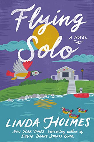 Linda Holmes: Flying Solo (Hardcover, 2022, Ballantine Books)