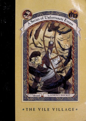 Lemony Snicket: The Vile Village (A Series of Unfortunate Events #7) (2002, Scholastic)