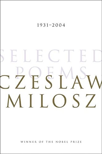 Czesław Miłosz: Selected Poems (Hardcover, 2006, Ecco)