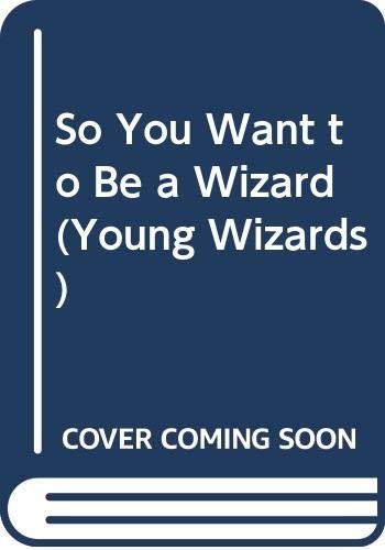 So you want to be a wizard? (1983, Delacorte Press)