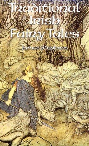 James Stephens: Traditional Irish fairy tales (1996, Dover Publications)