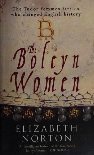 Elizabeth Norton: Boleyn Women (2014, Amberley Publishing, Amberley)