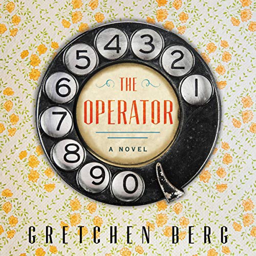 Allyson Ryan, Gretchen Berg: The Operator (AudiobookFormat, 2020, Blackstone Pub, Harpercollins)