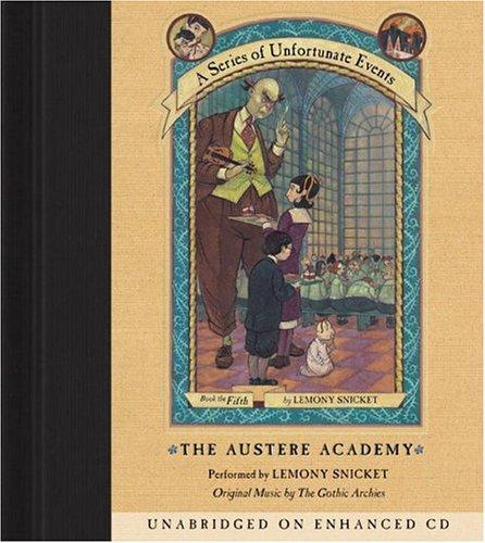 Lemony Snicket: The Austere Academy (A Series of Unfortunate Events, Book 5) (AudiobookFormat, 2003, HarperChildren's Audio)
