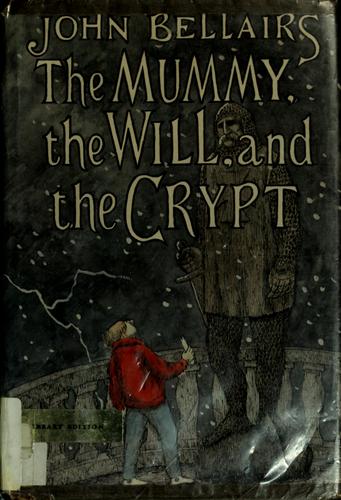 The Mummy, the Will, and the Crypt (1983, Dial Books for Young Readers)