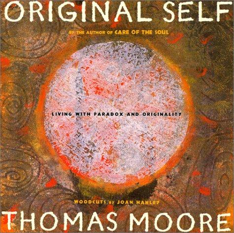 Thomas Moore: Original Self (Paperback, 2001, Harper Perennial)