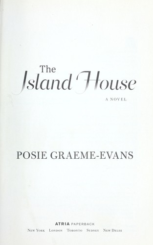 Posie Graeme-Evans: The island house (2012, Atria Books)