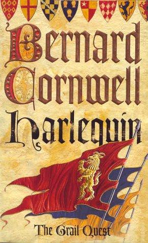 Bernard Cornwell: Harlequin/The Archers Tale (Grail Quest Series #1) (2001, HarperCollins Publishers Ltd)