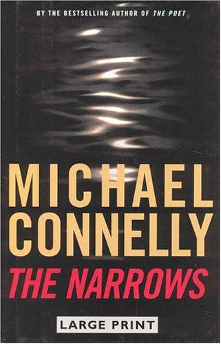 Michael Connelly: The Narrows (Hardcover, 2004, Little, Brown and Company)