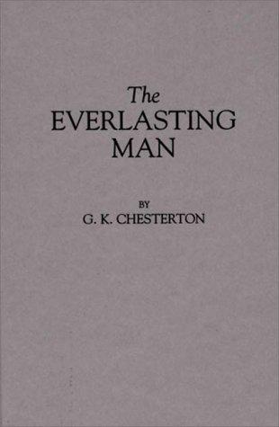 G. K. Chesterton: The everlasting man. (1974, Greenwood Press)