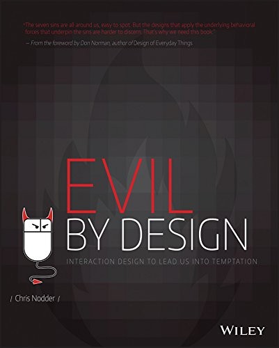 Chris Nodder: Evil by Design: Interaction Design to Lead Us into Temptation (2013, Wiley)