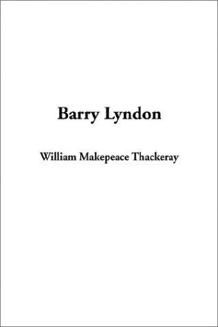 William Makepeace Thackeray: Barry Lyndon (Paperback, 2003, IndyPublish.com)