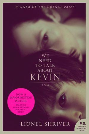 Lionel Shriver: We Need to Talk about Kevin (2011, HarperCollins)