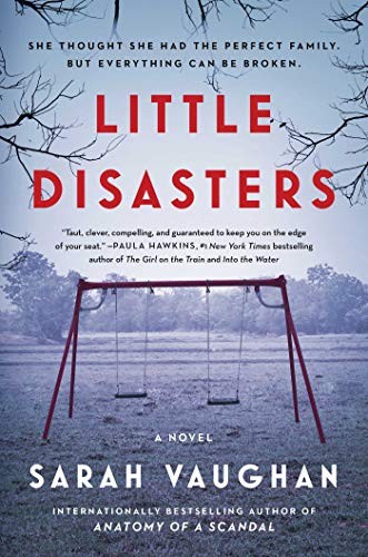 Sarah Vaughan: Little Disasters (Hardcover, 2020, Atria/Emily Bestler Books)