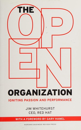 Jim Whitehurst: The Open Organization (Hardcover, 2015, Harvard Business Review Press)