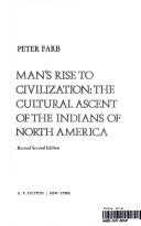 Peter Farb: Man's rise to civilization (1978, Dutton)