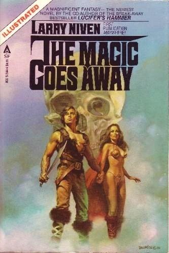 Larry Niven: The magic goes away (1978, Ace Books)