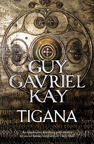 Guy Gavriel Kay: Tigana (2011, Harper Voyager)