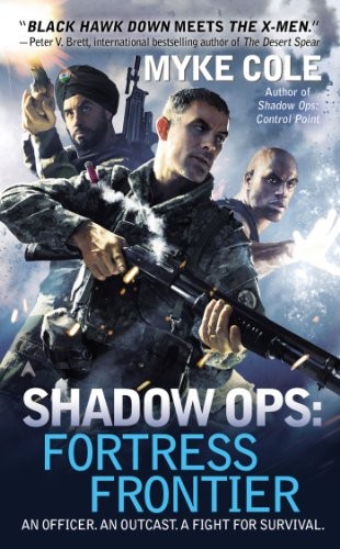 Myke Cole: Shadow Ops: Fortress Frontier (Paperback, 2013, Ace)