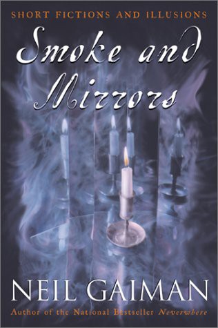 Smoke and Mirrors (2002, HarperCollins Publishers)