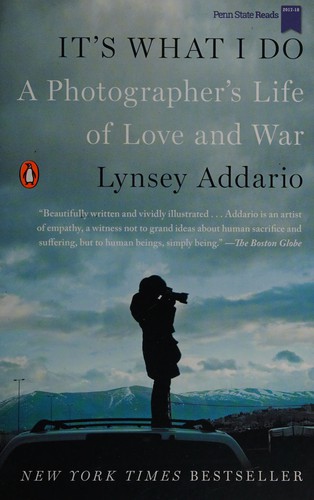 It's What I Do : A Photographer's Life of Love and War (2015)