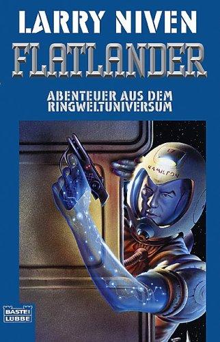 Flatlander. Abenteuer aus dem Ringweltuniversum. (Paperback, German language, 1999, Lübbe)